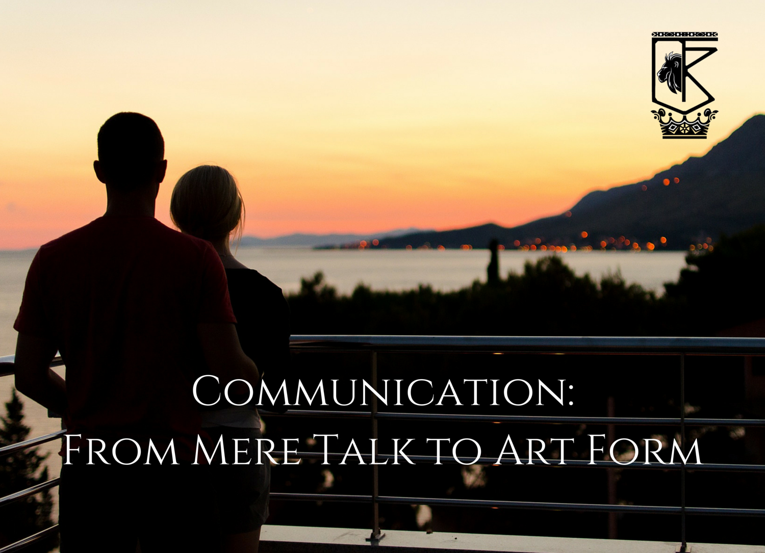 Communication: From Mere Talk to Art Form