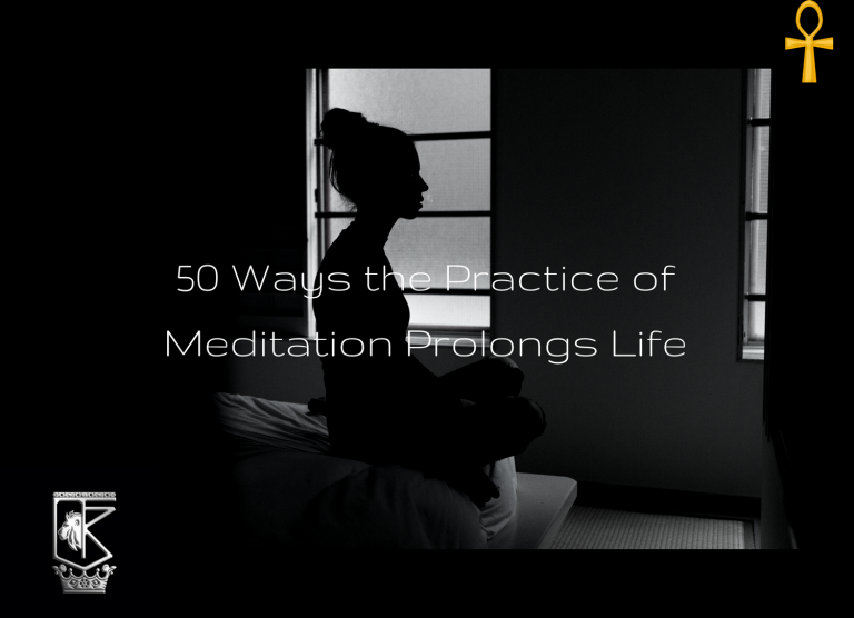 50 Ways the Practice of Meditation Prolongs Life