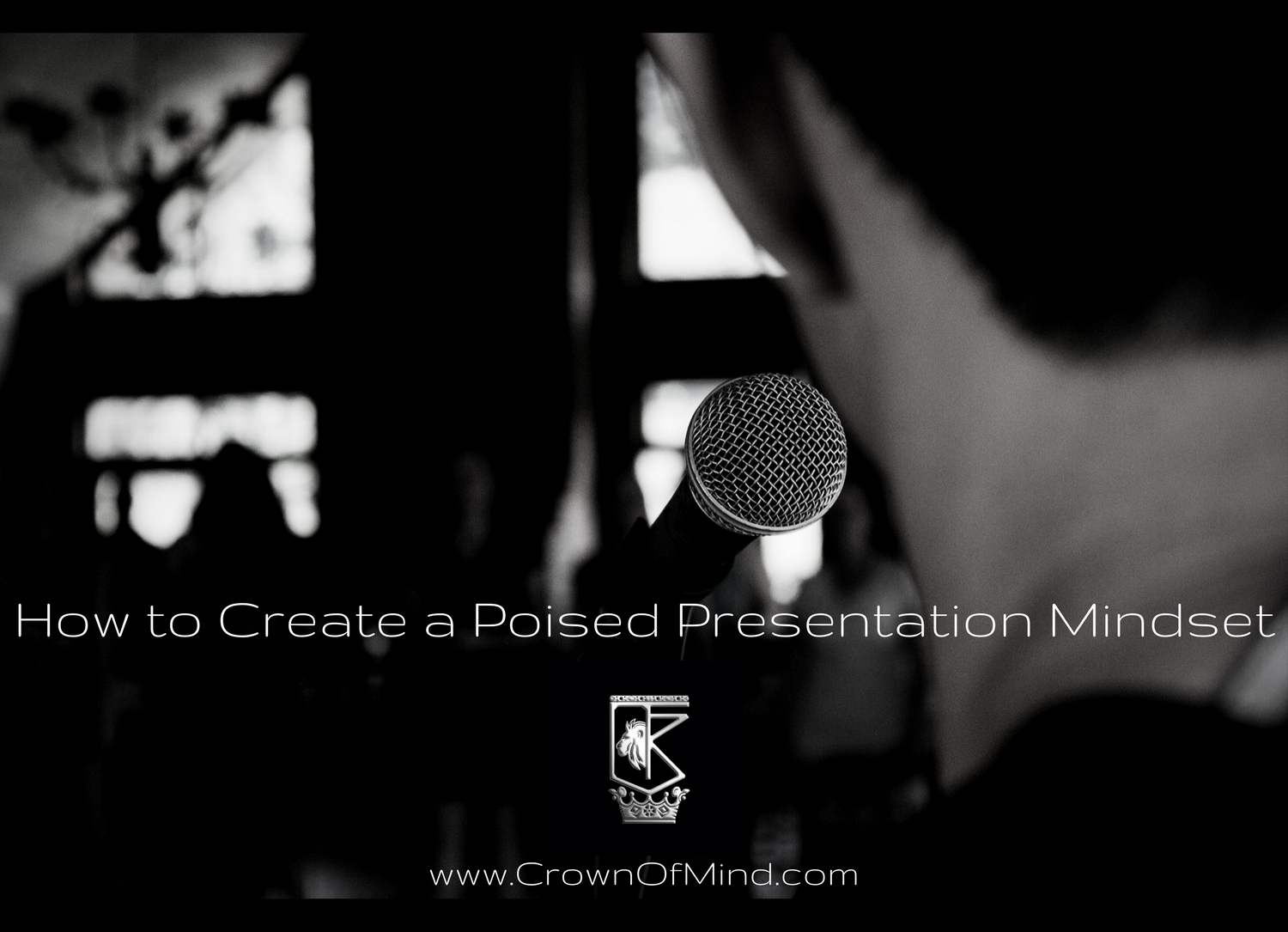 How to Create a Poised Presentation Mindset