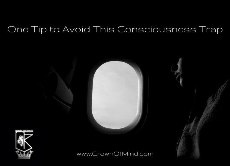 One Tip to Avoid This Consciousness Trap