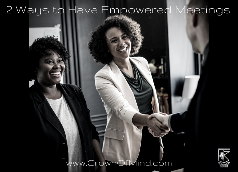 2 Ways to Have Empowered Meetings