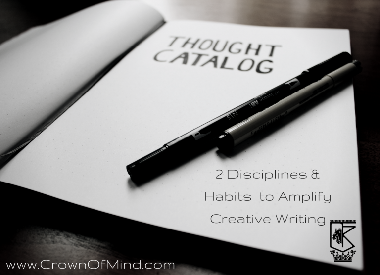 2 Disciplines and Habits to Amplify Creative Writing