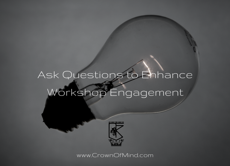 Ask Questions to Enhance Workshop Engagement