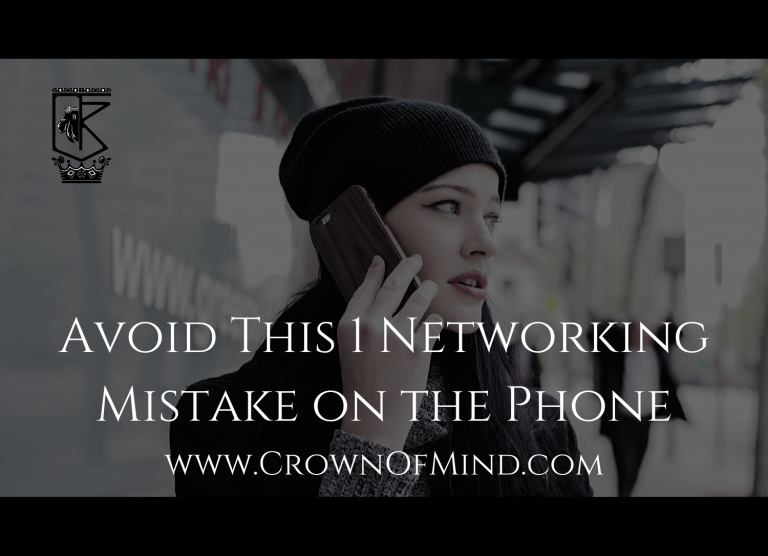 Avoid This 1 Networking Mistake on the Phone