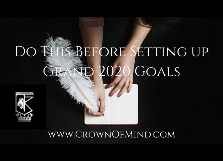 Do This Before Setting Up Grand 2020 Goals