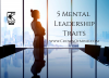 5 Mental Leadership Traits