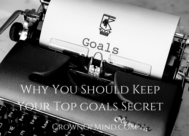 Why You Should Keep Your Top Goals Secret