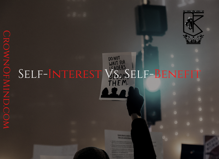 Self-Interest Vs. Self-Benefit