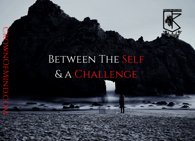 Between The Self & A Challenge