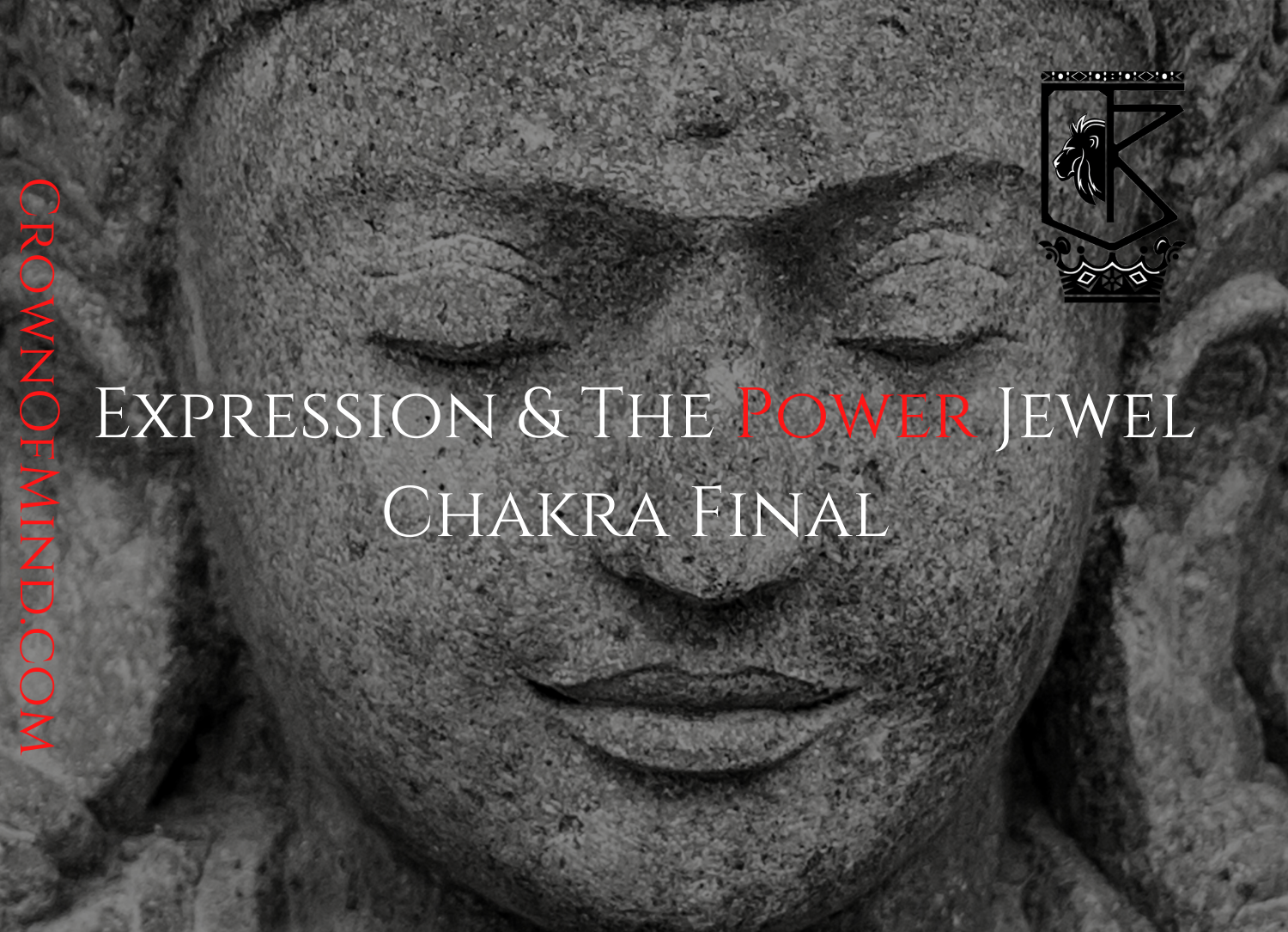 Expression & The Power Jewel – Chakra Final