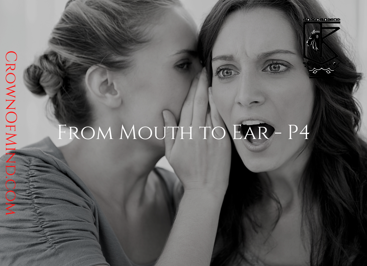 From Mouth to Ear – P4 