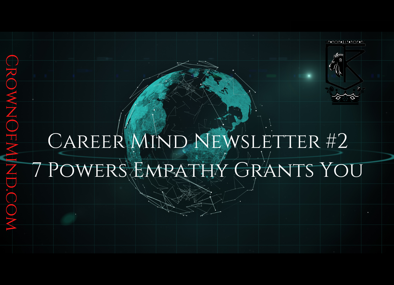 Career Mind Newsletter #2 – 7 Powers Empathy Grants You