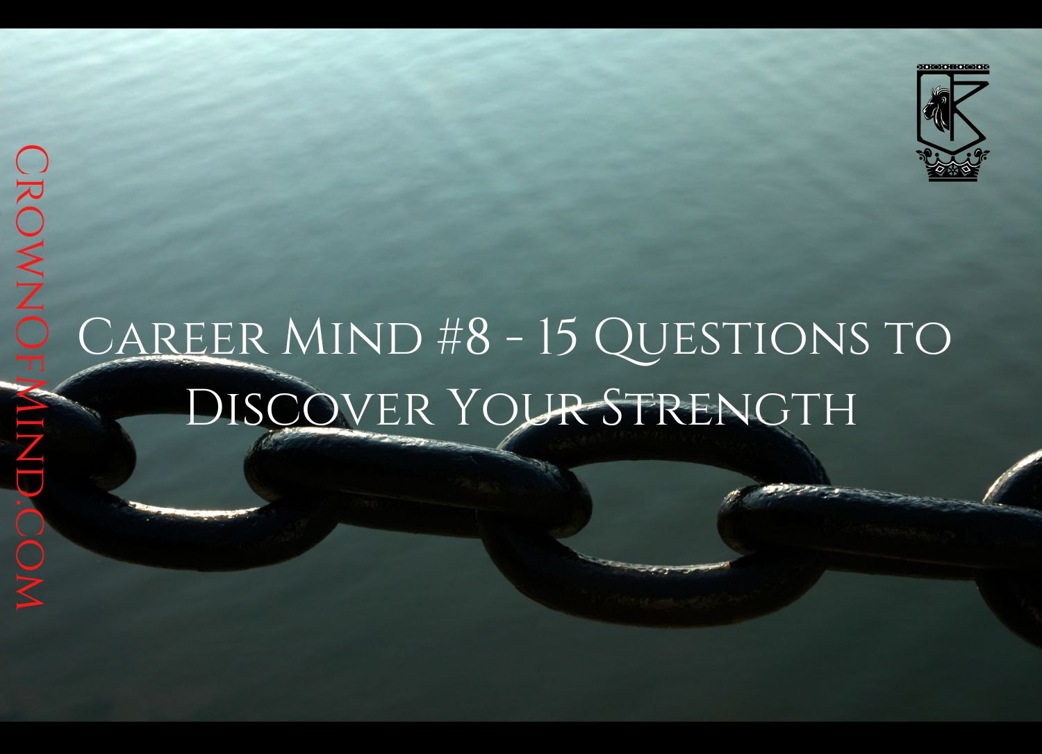Career Mind #8 – 15 Questions to Discover Your Strength